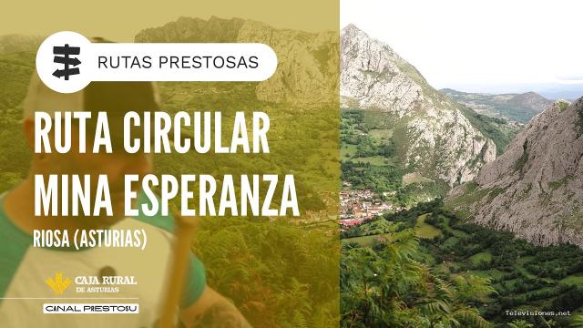 Prestosu | 27 de agosto de 2026 | Canal Prestosu | Rutas prestosas: ruta circular Mina Esperanza, en Riosa