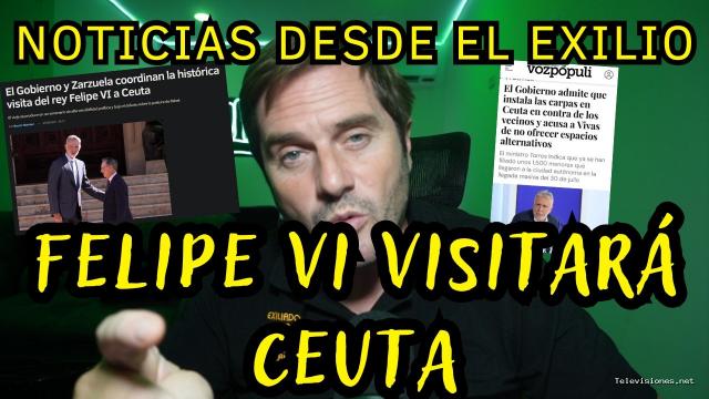Exiliado Fiscal | 7 de septiembre de 2026 | El Rey Visitará Ceuta, tras Pedir Permiso
